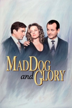 poster Mad Dog and Glory&nbsp;&nbsp;(1993)